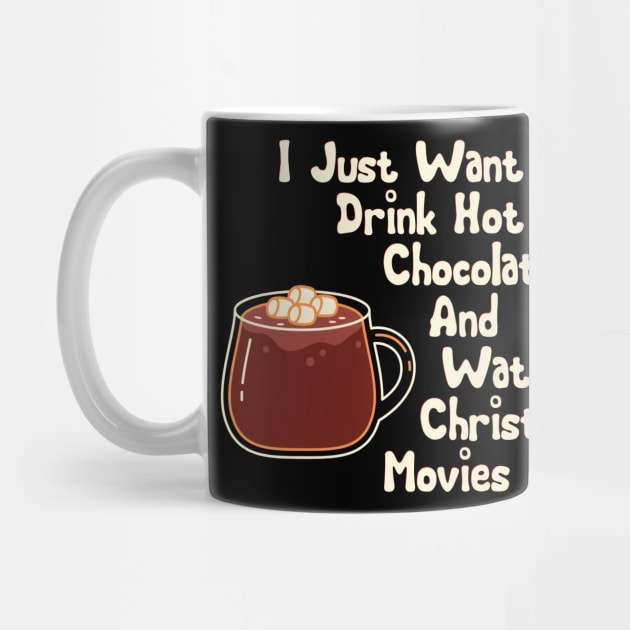 I just want to drink hot chocolate and watch christmas movies by BoogieCreates